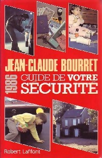 Livrenpoche : Guide de votre sécurité 1986 - Jean-Claude Bourret - Livre