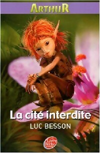 Livrenpoche : Arthur et les minimoys Tome II : La cité interdite - Luc Besson - Livre