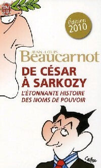 Livrenpoche : De César à Sarkosy - Jean-Louis Beaucarnot - Livre