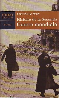 Livrenpoche : Histoire de la seconde guerre mondiale - Charles Le Brun - Livre