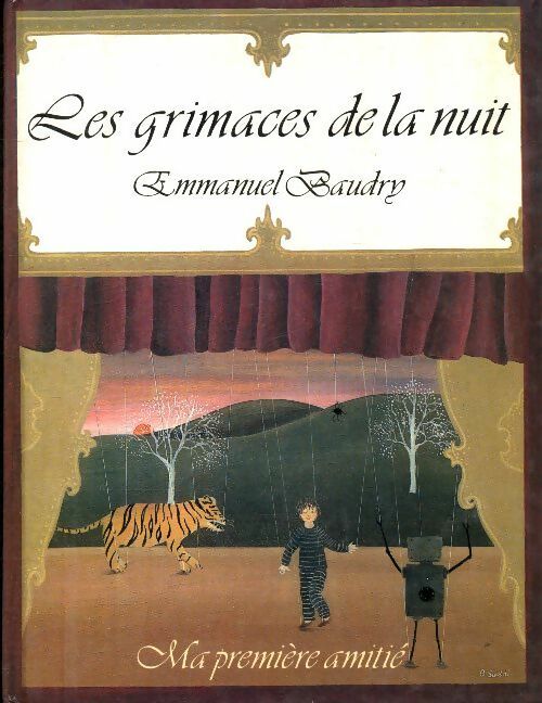 Les grimaces de la nuit - Emmanuel Baudry -  Ma première amitié - Livre