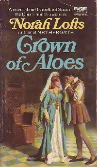 Livrenpoche : Crown of Aloes - Norah Lofts - Livre