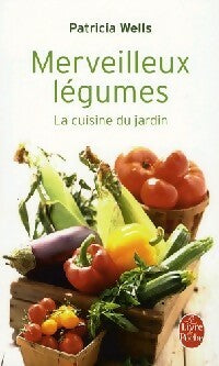 Merveilleux légumes - Patricia Wells - Livre