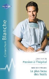 Livrenpoche : Passion à l'hôpital / Le plus beau des Noëls - Joanna Neil, Meredith Webber - Livre