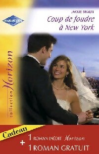 Coup de foudre à New York / Passion sur la colline - Liz Ireland, Jackie Braun - Livre