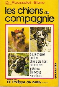 Livrenpoche : Les chiens de compagnie - Vincent Rousselet-Blanc - Livre