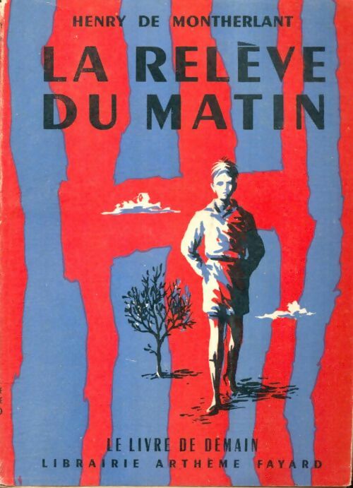 Livrenpoche : La relève du matin - Henry De Montherlant - Livre