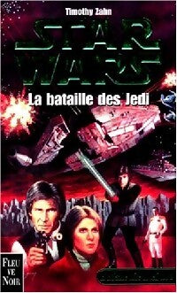 La croisade noire du Jedi fou Tome II : La bataille des Jedi - Timothy Zahn - Livre