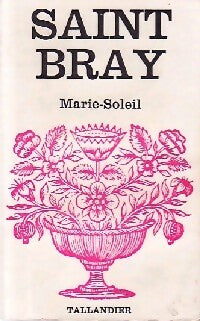 Marie-soleil - Saint-Bray -  Floralies - Livre