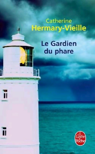 Le gardien du phare - Catherine Hermary-Vieille -  Le Livre de Poche - Livre