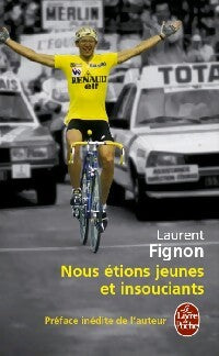 Livrenpoche : Nous étions jeunes et insouciants - Laurent Fignon - Livre