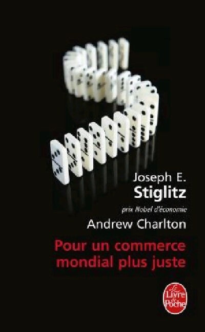 Livrenpoche : Pour un commerce mondial plus juste - Joseph E. Stiglitz - Livre