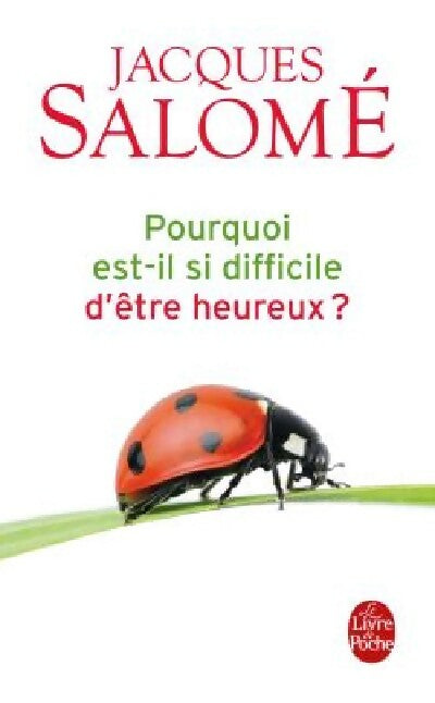 Livrenpoche : Pourquoi est-il si difficile d'être heureux ? - Jacques Salomé - Livre