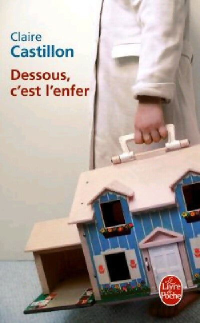 Livrenpoche : Dessous, c'est l'enfer - Claire Castillon - Livre