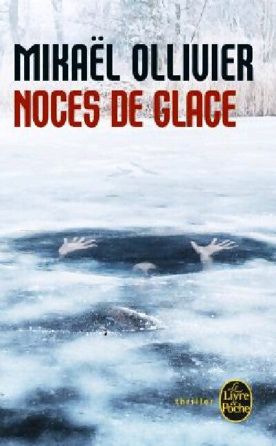 Livrenpoche : Noces de glaces - Mikaël Ollivier - Livre