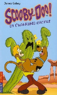 Scooby-doo Tome XXVIII : Scooby-doo et l'horrible cactus - James Gelsey - Livre