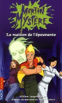 Livrenpoche : Martin Mystère Tome XVI : La maison de l'épouvante - Gilles Legardinier - Livre