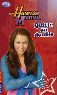 Livrenpoche : Hannah Montana Tome XII : Quitte ou double - Inconnu - Livre