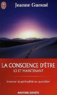 Livrenpoche : La conscience d'être ici et maintenant - Jeanne Guesné - Livre