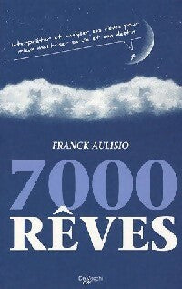 Livrenpoche : 7000 Rêves - Franck Aulisio - Livre