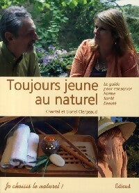 Livrenpoche : Toujours jeune au naturel - Chantal Clergeaud, Lionel Clergeaud - Livre