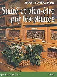 Livrenpoche : Santé et bien-être par les plantes - Martine Bonnabel-Blaize - Livre