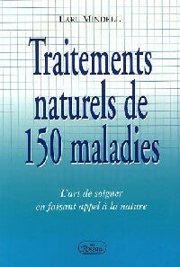 Livrenpoche : Traitements naturels de 150 maladies - Earl Mindell - Livre