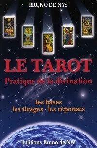 Livrenpoche : Le tarot. Pratique de la divination - Bruno De Nys - Livre