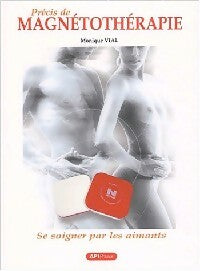 Livrenpoche : Précis de magnétothérapie - Monique Vial - Livre
