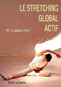 Le stretching global actif - Philippe E. Souchard - Livre