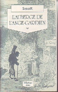 L'auberge de l'Ange Gardien - Comtesse De Ségur -  Bibliothèque Lattès - Livre