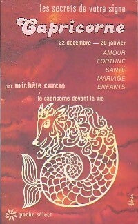 Livrenpoche : Les secrets de votre signe : Capricorne - Michèle Curcio - Livre