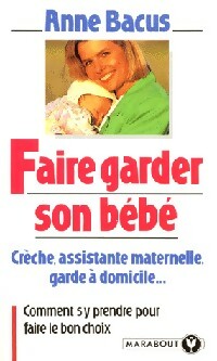 Livrenpoche : Faire garder son bébé - Anne Bacus - Livre