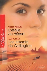L'étoile du désert / les amants de Wellington - Jan Colley, Tessa Radley, Tessa Colley - Livre