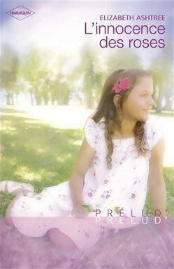 Livrenpoche : L'innocence des roses - Elizabeth Ashtree - Livre