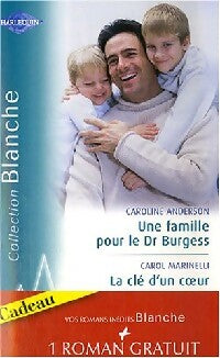 Livrenpoche : Une famille pour le Dr Burgess / La clé d'un coeur / Fiançailles improvisées - Caroline Anderson, Sarah Morgan, Carol Marinelli - Livre