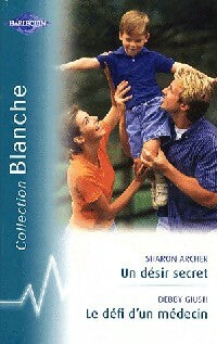 Livrenpoche : Un désir secret / Le défi d'un médecin - Sharon Archer - Livre