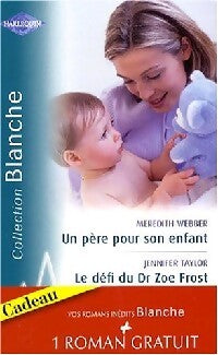 Livrenpoche : Un père pour son enfant / Le défi du Dr Zoe Frost / Un amour sans rémission - Jennifer Taylor, Margaret O'Neill, Meredith Webber - Livre