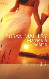 Livrenpoche : Mariage à Seattle - Susan Mallery - Livre