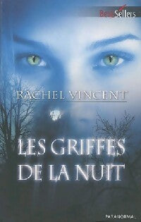 Livrenpoche : Les griffes de la nuit - Rachel Vincent - Livre