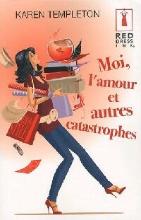Livrenpoche : Moi, l'amour et autres catastrophes - Karen Templeton - Livre