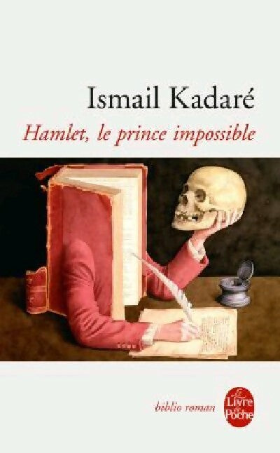 Livrenpoche : Hamlet, le prince impossible - Ismail Kadaré - Livre