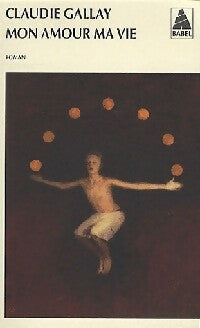 Livrenpoche : Mon amour ma vie - Claudie Gallay - Livre