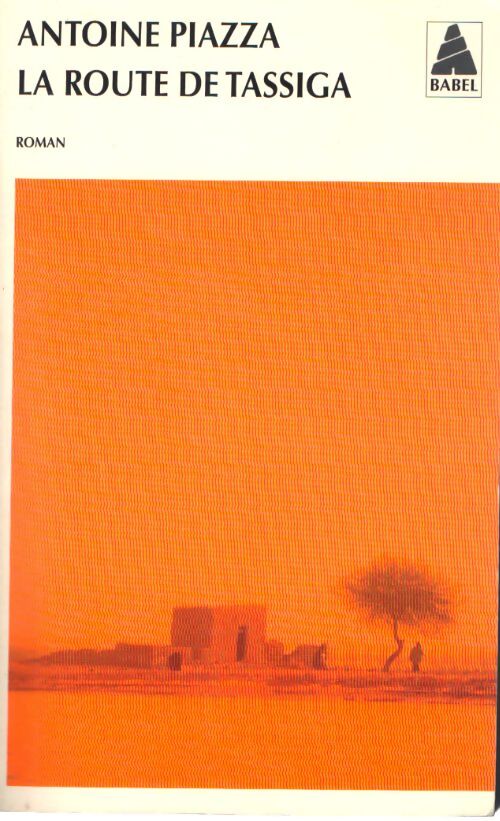 Livrenpoche : La route de Tassiga - Antoine Piazza - Livre