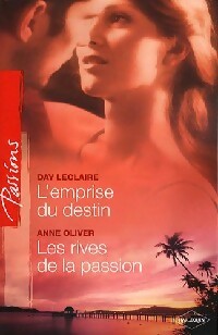 L'emprise du destin / Les rives de la passion - Day Leclaire, Anne Oliver - Livre