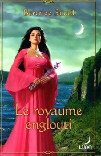 Livrenpoche : Le royaume englouti - Bertrice Small - Livre