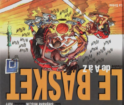 Livrenpoche : Le basket illustré de A à Z - Stéphane Mislin - Livre