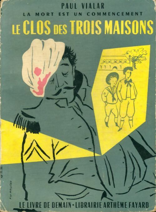 Livrenpoche : La mort est un commencement Tome II : Le clos des trois maisons - Paul Vialar - Livre