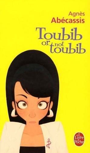 Toubib or not toubiib - Agnès Abécassis -  Le Livre de Poche - Livre