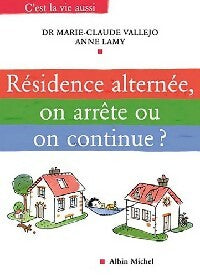 Livrenpoche : Résidence alternée, on arrête ou on continue? - Anne Lamy, Marie-Claude Vallejo - Livre